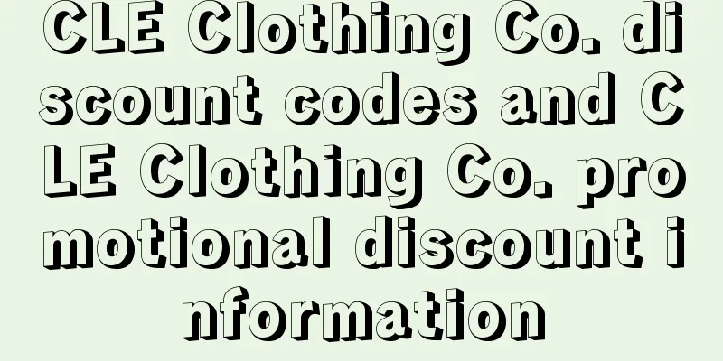 CLE Clothing Co. discount codes and CLE Clothing Co. promotional discount information