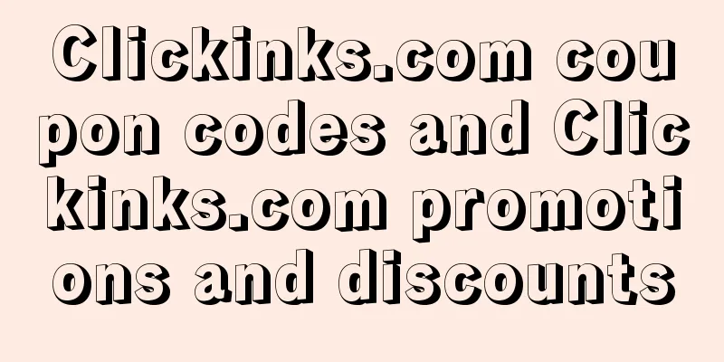 Clickinks.com coupon codes and Clickinks.com promotions and discounts