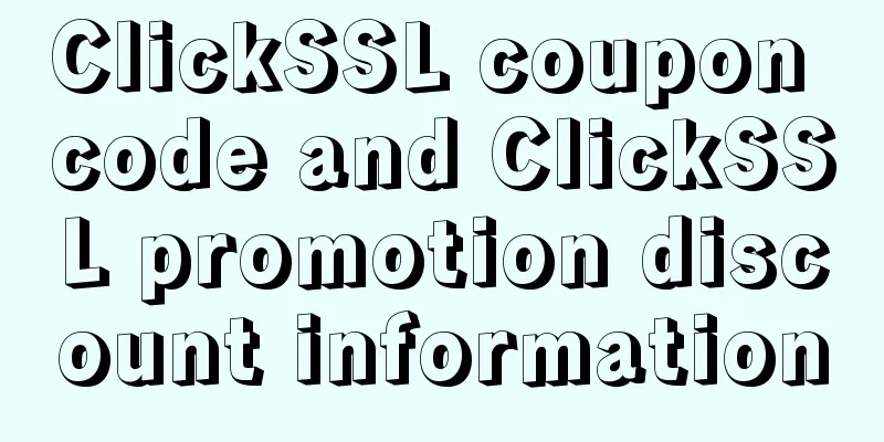 ClickSSL coupon code and ClickSSL promotion discount information