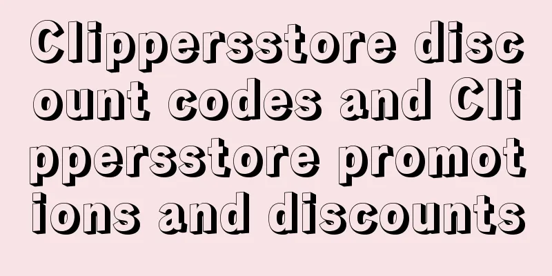 Clippersstore discount codes and Clippersstore promotions and discounts