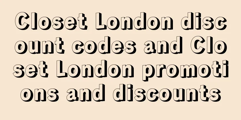 Closet London discount codes and Closet London promotions and discounts