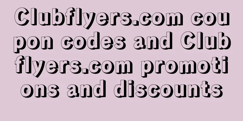 Clubflyers.com coupon codes and Clubflyers.com promotions and discounts