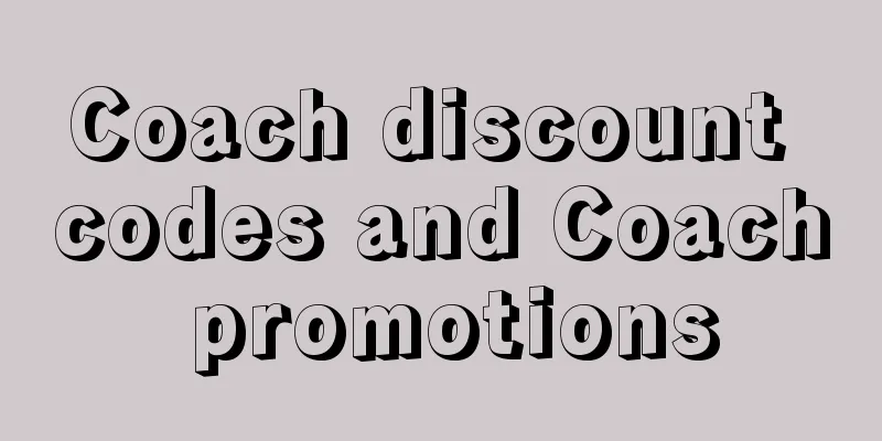 Coach discount codes and Coach promotions