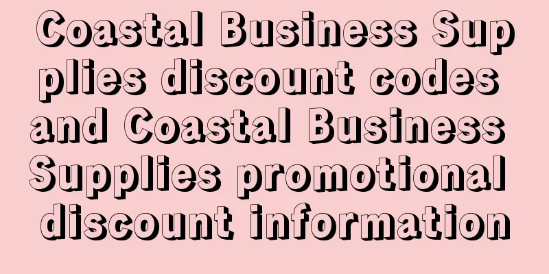 Coastal Business Supplies discount codes and Coastal Business Supplies promotional discount information