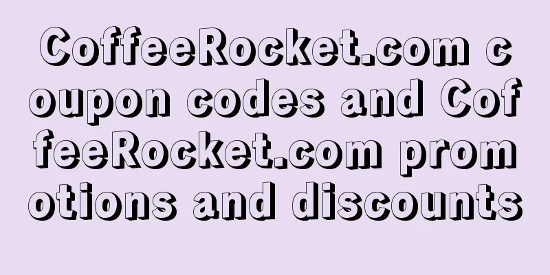 CoffeeRocket.com coupon codes and CoffeeRocket.com promotions and discounts