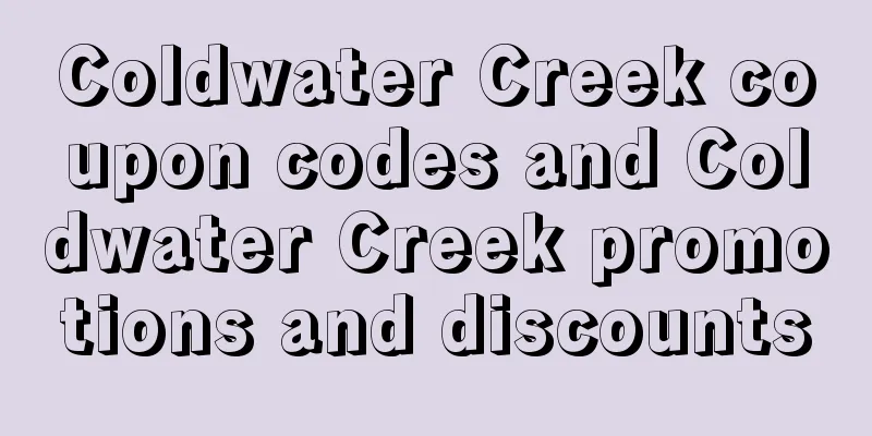 Coldwater Creek coupon codes and Coldwater Creek promotions and discounts