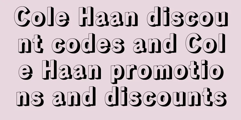 Cole Haan discount codes and Cole Haan promotions and discounts