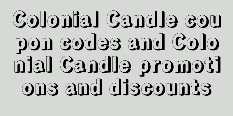 Colonial Candle coupon codes and Colonial Candle promotions and discounts