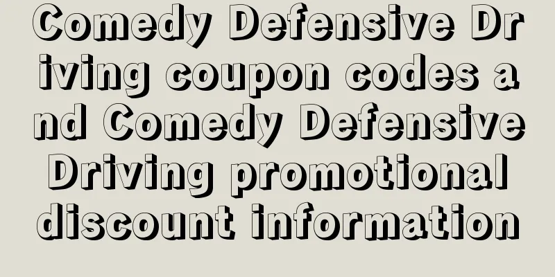 Comedy Defensive Driving coupon codes and Comedy Defensive Driving promotional discount information
