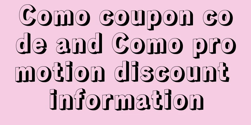 Como coupon code and Como promotion discount information