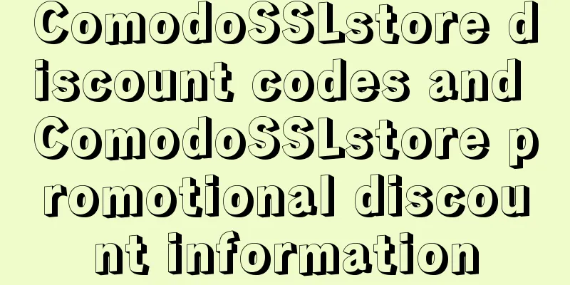 ComodoSSLstore discount codes and ComodoSSLstore promotional discount information