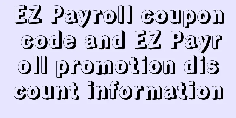 EZ Payroll coupon code and EZ Payroll promotion discount information
