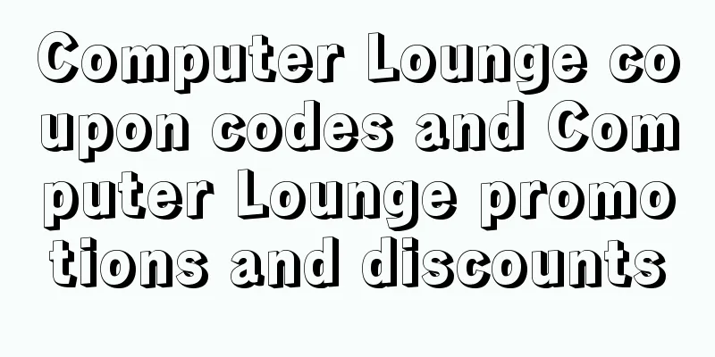 Computer Lounge coupon codes and Computer Lounge promotions and discounts
