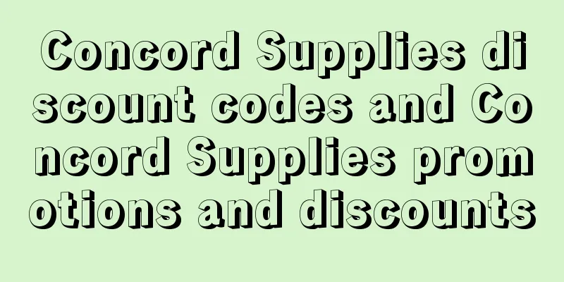 Concord Supplies discount codes and Concord Supplies promotions and discounts