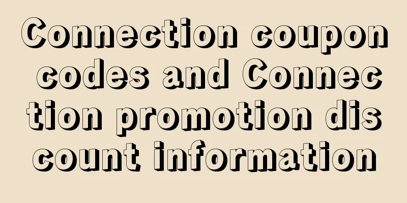 Connection coupon codes and Connection promotion discount information