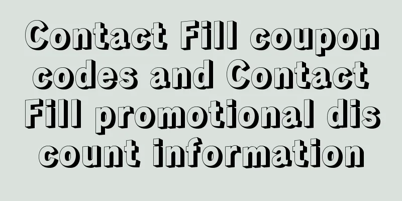 Contact Fill coupon codes and Contact Fill promotional discount information