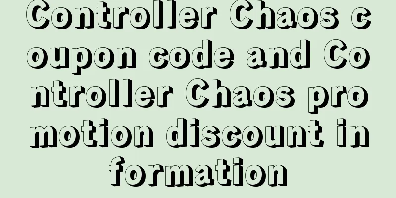 Controller Chaos coupon code and Controller Chaos promotion discount information