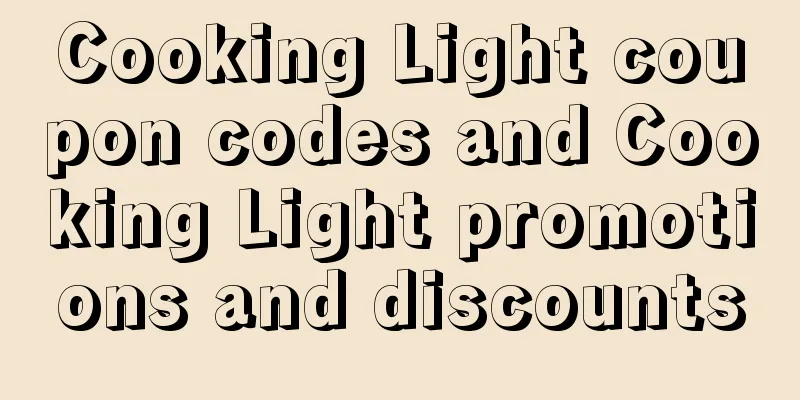 Cooking Light coupon codes and Cooking Light promotions and discounts