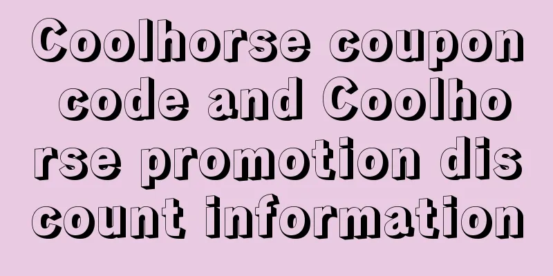 Coolhorse coupon code and Coolhorse promotion discount information