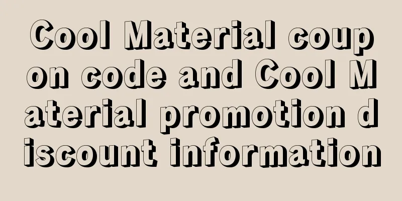 Cool Material coupon code and Cool Material promotion discount information