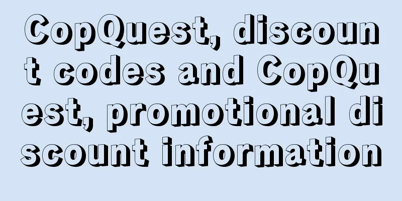 CopQuest, discount codes and CopQuest, promotional discount information