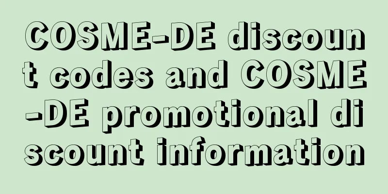 COSME-DE discount codes and COSME-DE promotional discount information