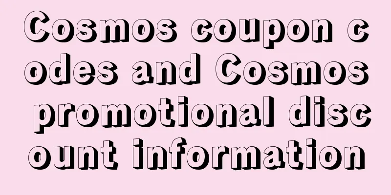 Cosmos coupon codes and Cosmos promotional discount information