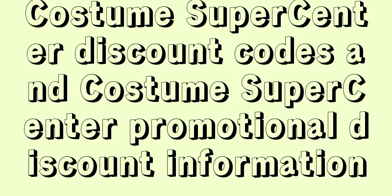 Costume SuperCenter discount codes and Costume SuperCenter promotional discount information