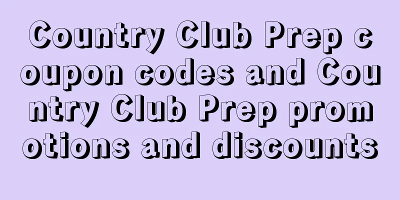 Country Club Prep coupon codes and Country Club Prep promotions and discounts