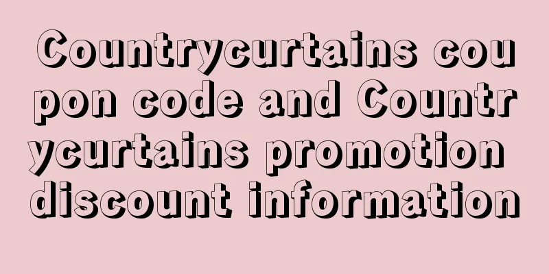 Countrycurtains coupon code and Countrycurtains promotion discount information