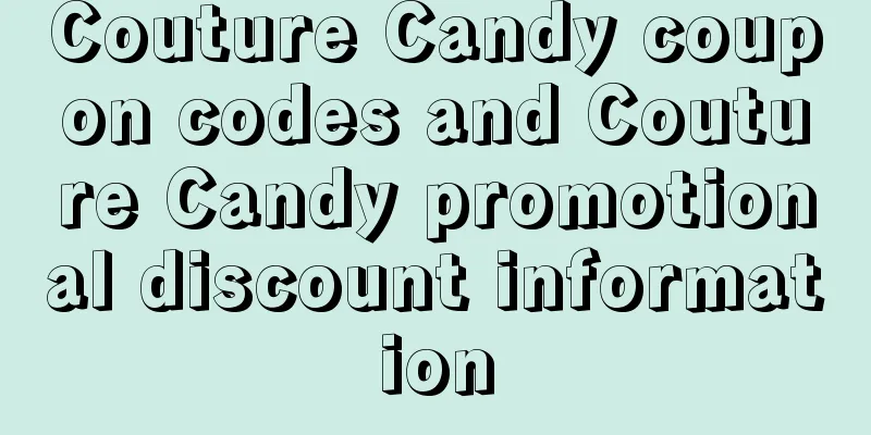 Couture Candy coupon codes and Couture Candy promotional discount information