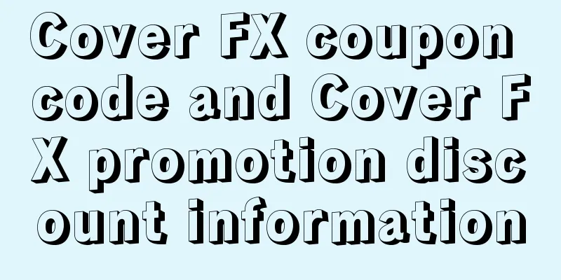 Cover FX coupon code and Cover FX promotion discount information