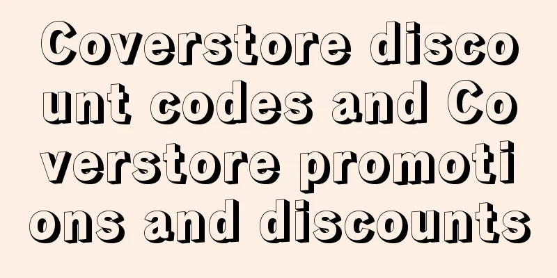 Coverstore discount codes and Coverstore promotions and discounts