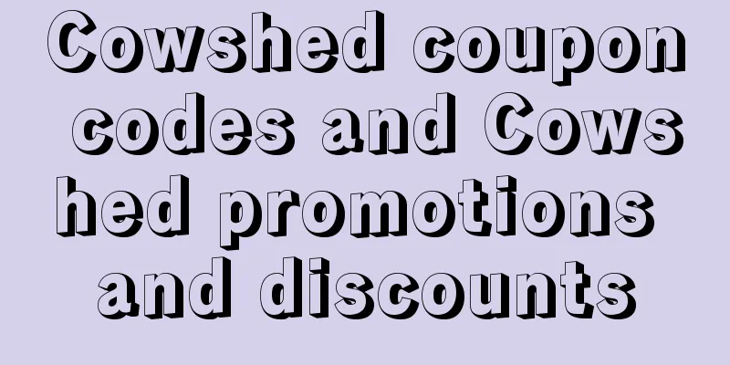 Cowshed coupon codes and Cowshed promotions and discounts