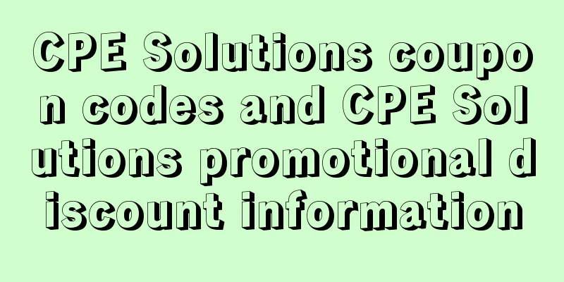 CPE Solutions coupon codes and CPE Solutions promotional discount information