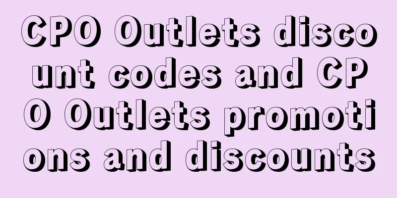 CPO Outlets discount codes and CPO Outlets promotions and discounts