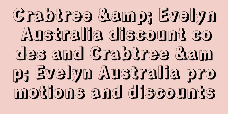 Crabtree & Evelyn Australia discount codes and Crabtree & Evelyn Australia promotions and discounts