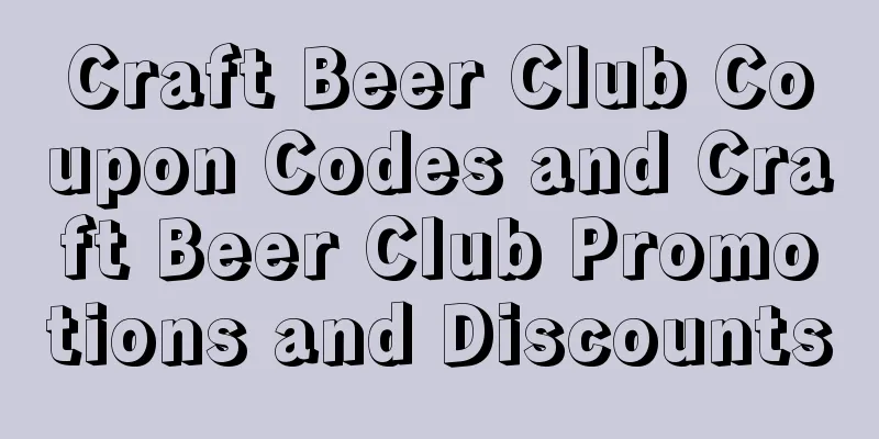 Craft Beer Club Coupon Codes and Craft Beer Club Promotions and Discounts