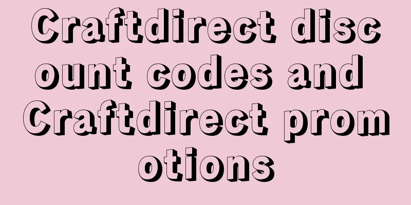 Craftdirect discount codes and Craftdirect promotions