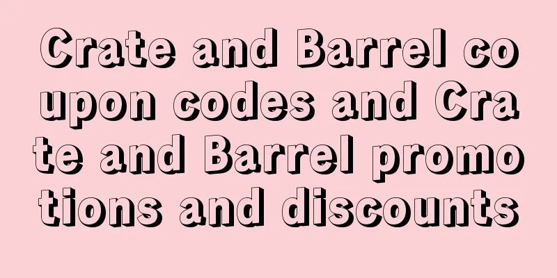 Crate and Barrel coupon codes and Crate and Barrel promotions and discounts
