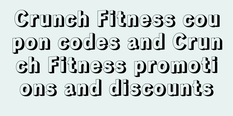 Crunch Fitness coupon codes and Crunch Fitness promotions and discounts