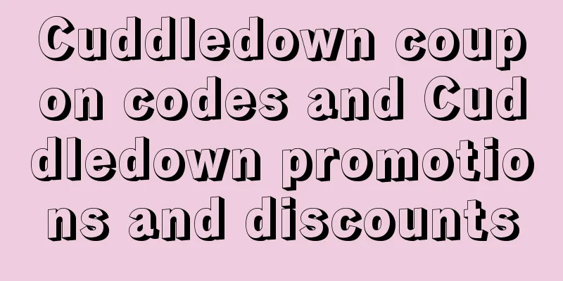 Cuddledown coupon codes and Cuddledown promotions and discounts