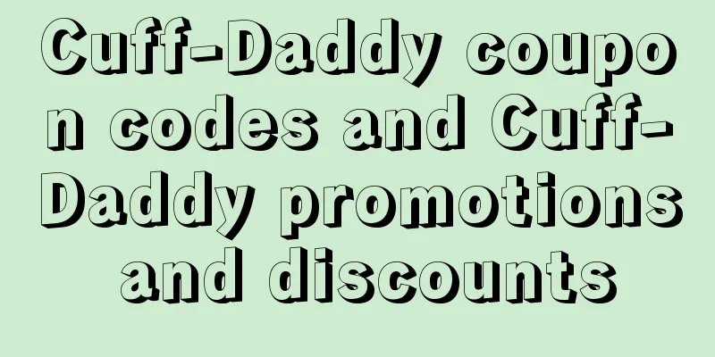 Cuff-Daddy coupon codes and Cuff-Daddy promotions and discounts