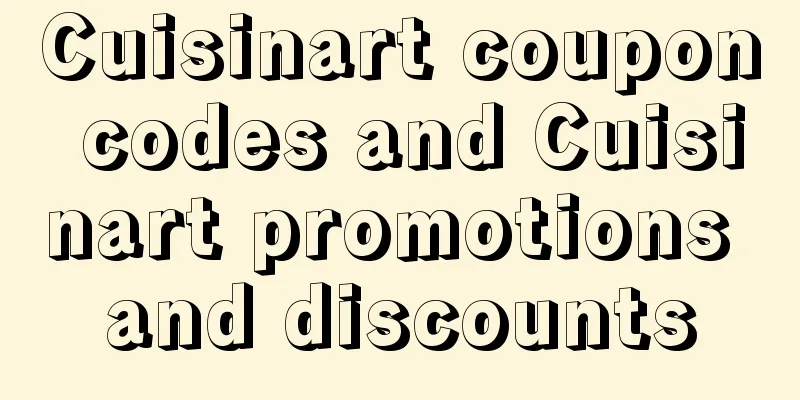 Cuisinart coupon codes and Cuisinart promotions and discounts