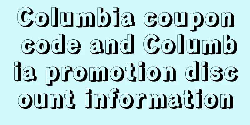 Columbia coupon code and Columbia promotion discount information