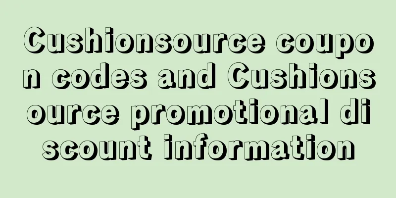 Cushionsource coupon codes and Cushionsource promotional discount information