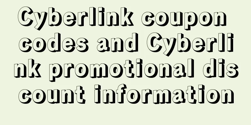 Cyberlink coupon codes and Cyberlink promotional discount information