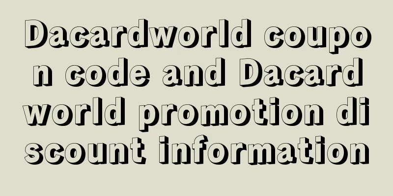 Dacardworld coupon code and Dacardworld promotion discount information