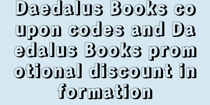 Daedalus Books coupon codes and Daedalus Books promotional discount information