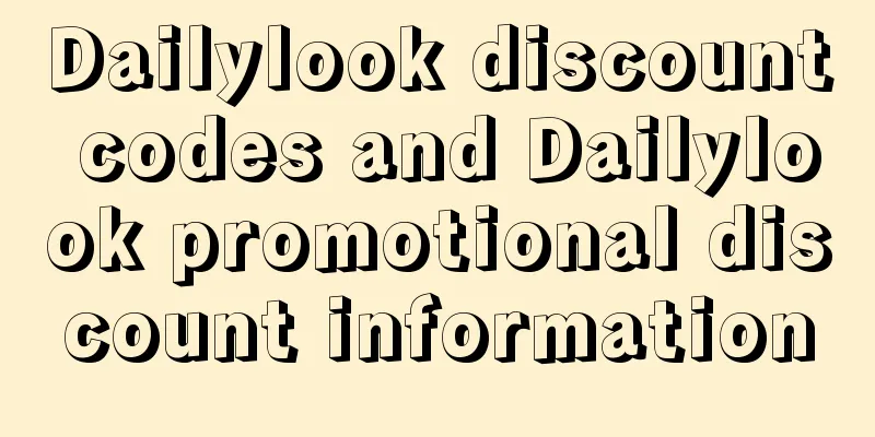 Dailylook discount codes and Dailylook promotional discount information